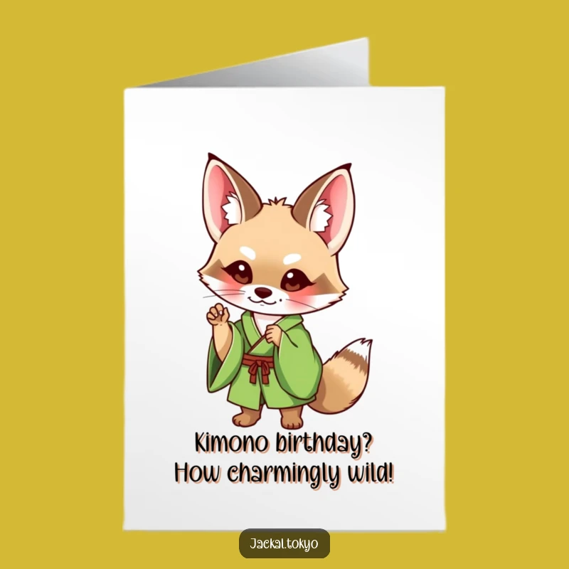 Free Printable Jackal Kimono Birthday Card - Funny Downloadable Greeting for Him or Her